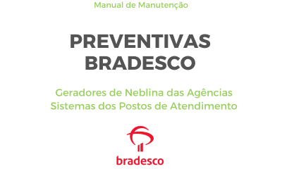 PREVENTIVAS BRADESCO – Geradores de Neblina